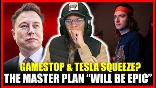 THE MASTER PLAN WILL BE EPIC  GAME STOP AND TESLA