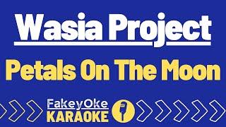 Wasia Project - Petals On The Moon Karaoke