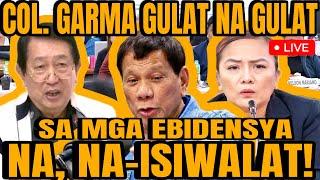 COL. ROYINA GARMA GULAT NA GULAT SA MGA ISINIWALAT SA KANYANG MGA EBIDENSYA