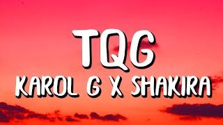 Karol G x Shakira - TQG LetraLyrics