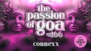 Connexx  - The Passion Of Goa ep.166  Progressive Trance Edition