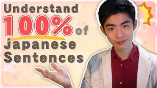 How to Understand EVERY Japanese Sentence With ONE Simple Trick