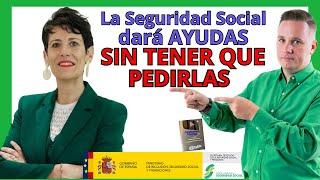 La Seguridad Social DARA AYUDAS SIN TENER QUE PEDIRLASSubira Importes de Oficio🟩