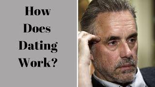 Jordan Peterson  How Does Dating Work?