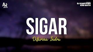 Sigar - Difarina Indra LIRIK