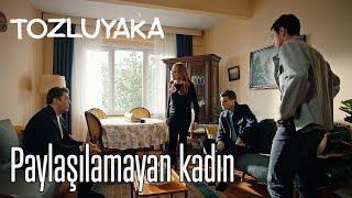 Paylaşılamayan Kadın - Tozluyaka