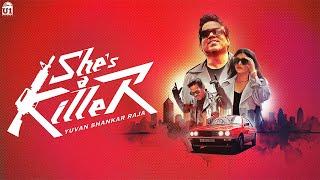 Shes a killer Music Video  Yuvan Shankar Raja