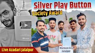 Society Award Silver Play Button Live Azadari Jalalpur