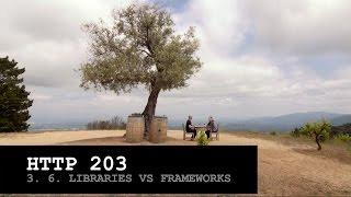 Libraries vs Frameworks - HTTP203