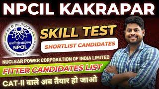 NPCIL KAKRAPAR Result Out  Shortlisted Candidate List For Skill Test Check Your Name  Fitter List
