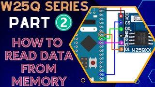 W25Q FLASH Memory  Part 2  How to Read the Data from memory