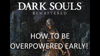 The Best Way to Start Dark Souls Remastered How to Be Overpowered Early