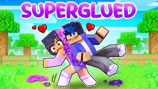 Minecraft But Were SUPERGLUED Together