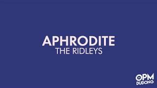 The Ridleys - Aphrodite Lyric Video