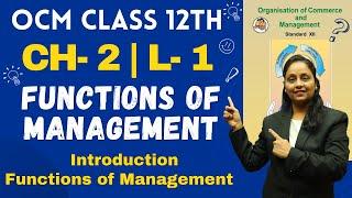 OCM Class 12th  Chapter 2  Functions of Management  Lecture 1  Prof. Heena Mistry 