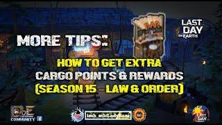Extremely high cargo rewardsEXTRA TIPS - CARGO POINTS SEASON 15  - Last Day On Earth Survival