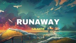 Galantis - Runaway U & I  Lyrics 