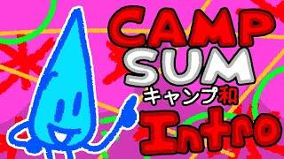 CAMP SUM - Intro Anime Styled