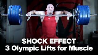 Shock Effect - 3 Olympic Lifts for Muscle