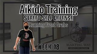 Street Self Defense  Aikido Training  Running Front Grabs  Sword & Shield