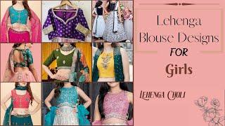 Latest Lehenga Blouse Designs for Girls 2024  Lehenga Design For Girls 8-18 years  Lehenga Blouse