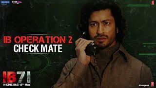 IB Operation 02 Checkmate  IB 71  Sankalp Reddy  Vidyut Jammwal  Anupam Kher