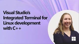 Visual Studios Integrated Terminal for Linux development with C++