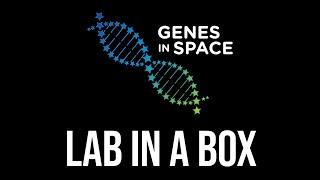 Lab in a Box  Genes in Space