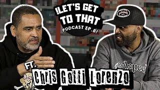 LETS GET TO THAT PODCAST EP.8 THE GOTTI SIT DOWN
