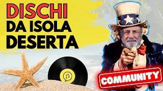 I VOSTRI DISCHI DA ISOLA DESERTA ► I dischi della vita... della Community di VinilicaMente