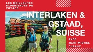 Les plus beaux endroits à visiter à Interlaken Grindelwald & Gstaad en Suisse – Guide de voyage