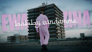 BOBBY VANDAMME - EWA ZINA official Video prod. by VOLUPTYK