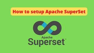 How to setup Apache SuperSet