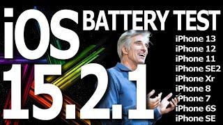 iOS 15.2.1 Battery Drain  Battery Performance Test  Now on 9 different iPhone models.