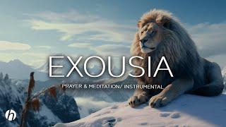 EXOUSIA  PROPHETIC WORSHIP INSTRUMENTAL  MEDITATION MUSIC