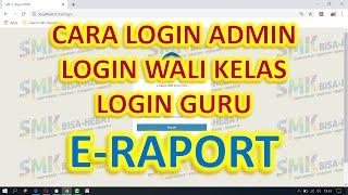 cara login admin login wali kelas dan login guru pada e-rapor terbaru @griyachumaidi