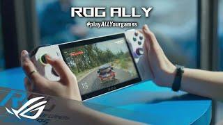 ROG Ally Product Video - All Your Games. Anytime. Anywhere.  ROG