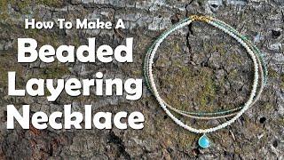 How To Make A Beaded Layering Necklace
