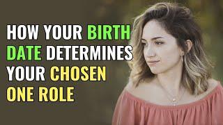 How Your Birth Date Determines Your Chosen One Role  Awakening  Spirituality  Chosen Ones