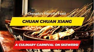 Chengdus Flavorful Feast Chuan Chuan Xiang  A Culinary Carnival on Skewers