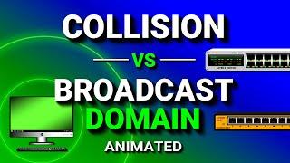 Collision Domain vs Broadcast Domain
