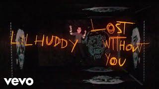 Huddy - Lost Without You Official Lyric Video