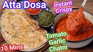 Instant Wheat Flour Dosa Recipe - 10 Mins with Red Chutney  Jhatpat Atta Dosa - Crispy & Healthy
