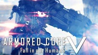 ARMORED CORE Fall in not HumanS