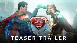 MAN OF STEEL 2 - Teaser Trailer 2024 Henry Cavill Dwayne Johnson Superman Movie Concept