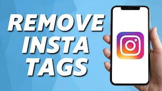 How to Remove Tags From Instagram Post 2024