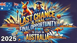 Last Chance & Final Opportunity to Study in Australia Before 2025 Apply for 2024 Admissions Now