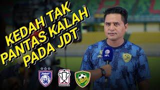 NAFUZI ZAIN‼️KAMI TAK PANTAS KALAH DARI JDT