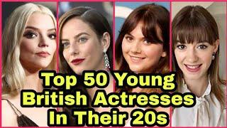 Top 50 Young British Actresses In Their 20s Top 50 Most Beautiful British film Actress 2022 Top 50