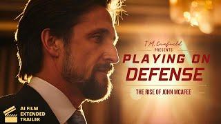 Playing on Defense The Rise of John McAfee AI FILM